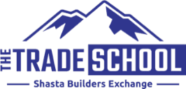 The Trade School at Shasta Builders Exchange